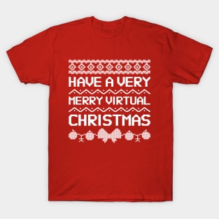 have a merry virtual christmas T-Shirt